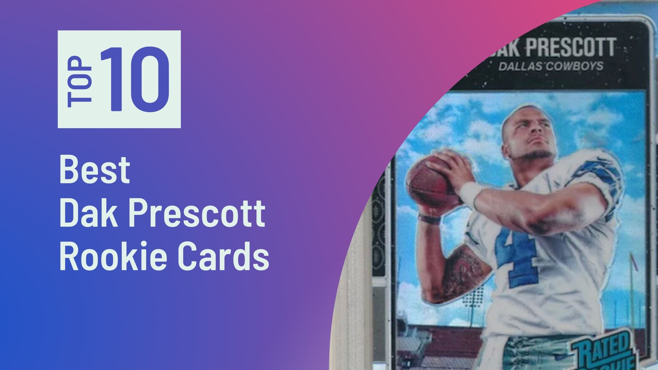 Top Dak Prescott Rookie Cards Photo of Best Dak Prescott Rookie Cards