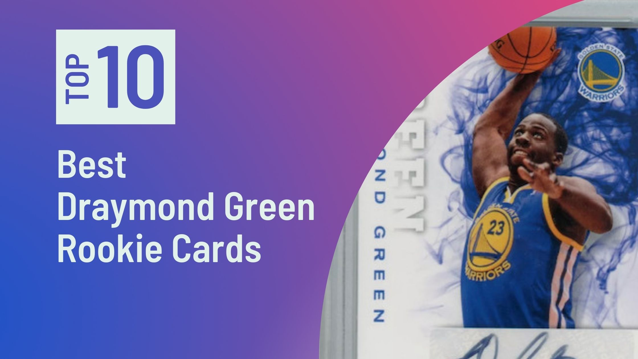 Featured Image for the Best Draymond Green Rookie Cards blog post