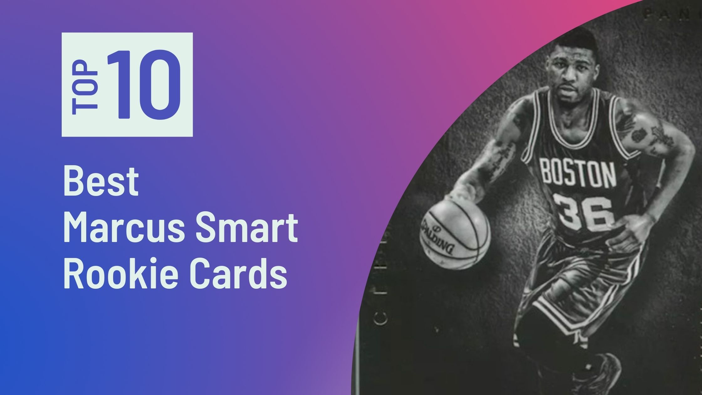 Featured Image for the Best Marcus Smart Rookie Cards blog post
