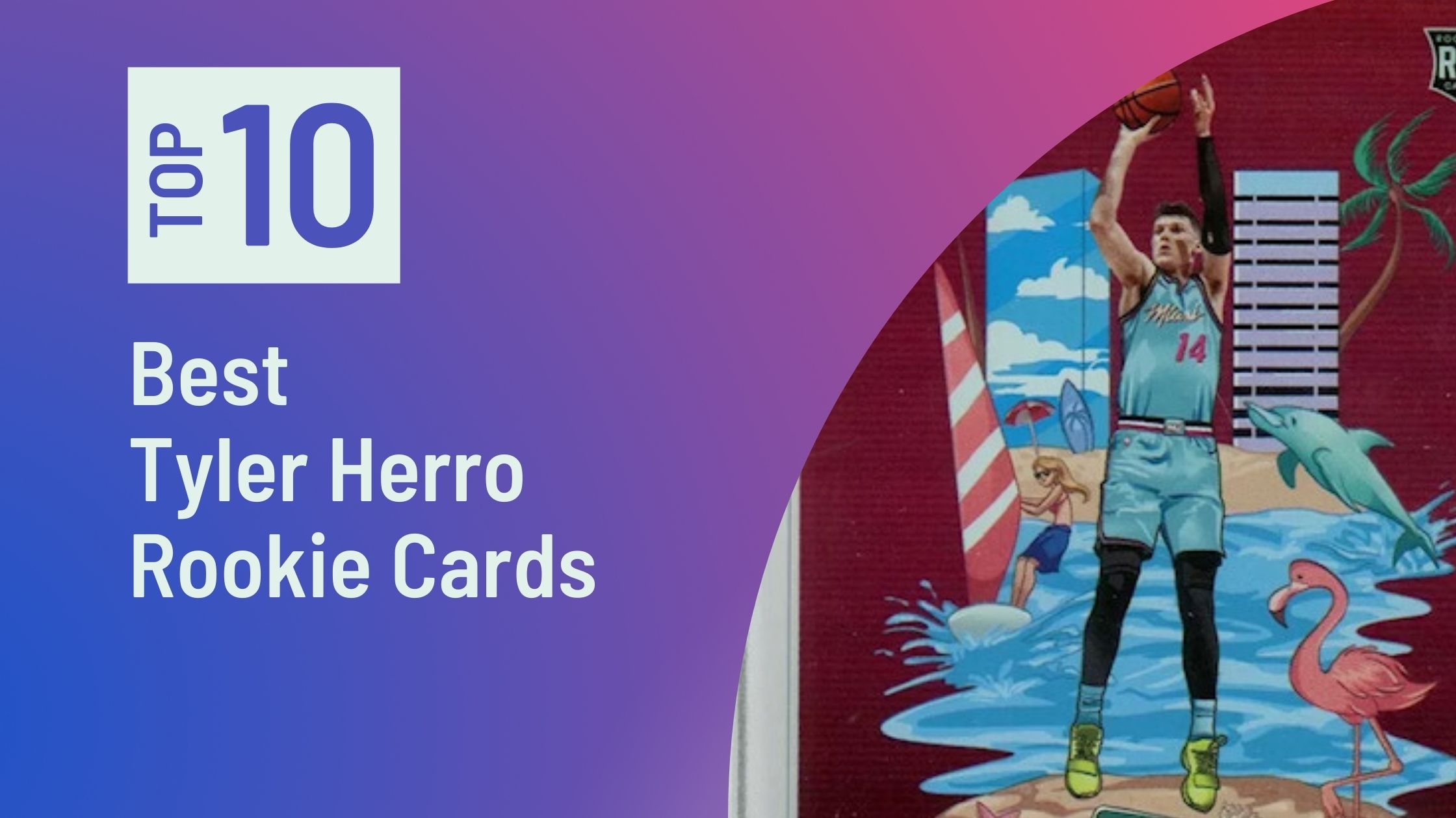 Best Tyler Herro Rookie Cards Featured Image for Best Tyler Herro Rookie Cards Blog Post