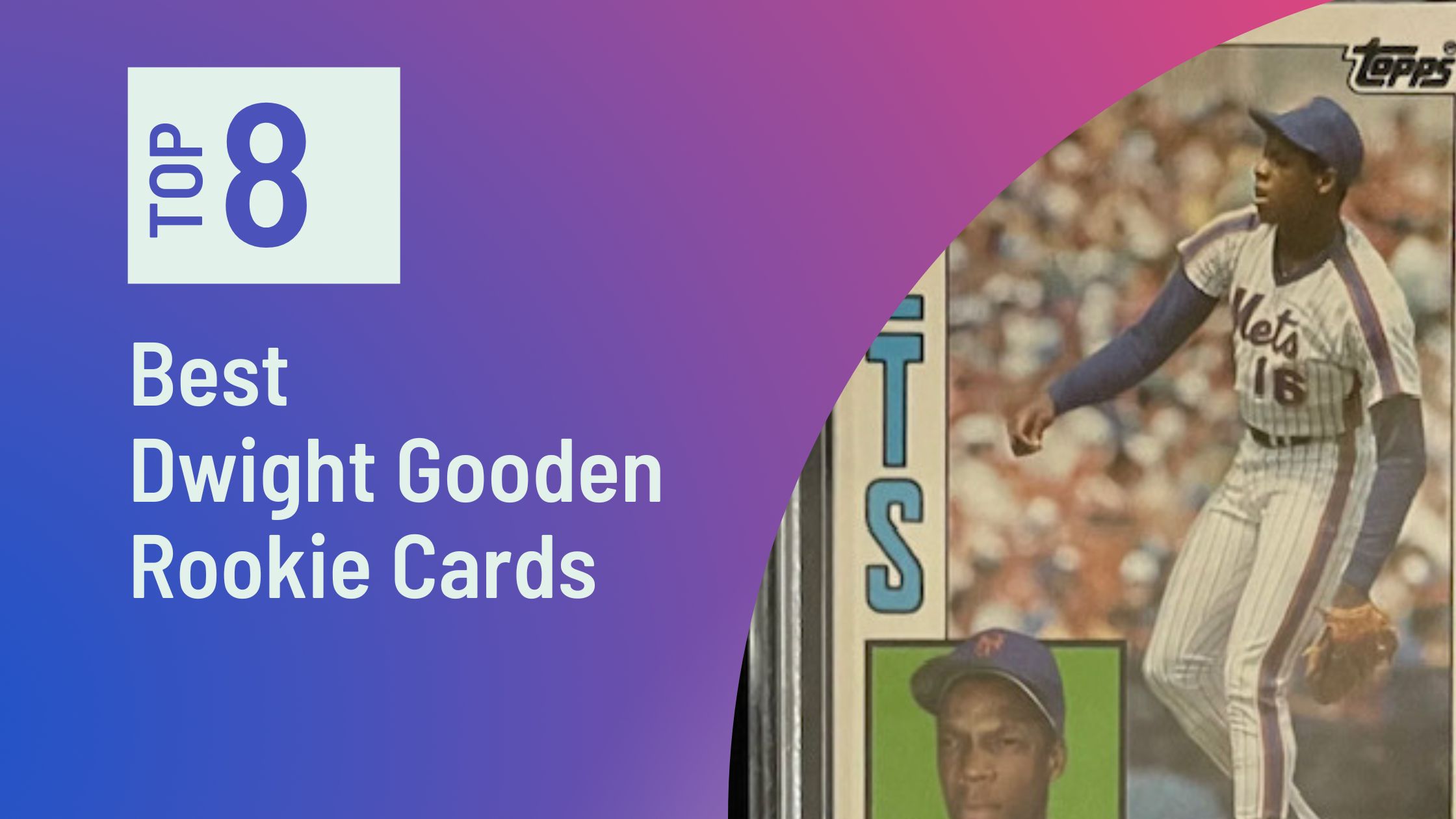 Featured image for the Best Doc Gooden Rookie Cards blog post on Sports Card Sharks