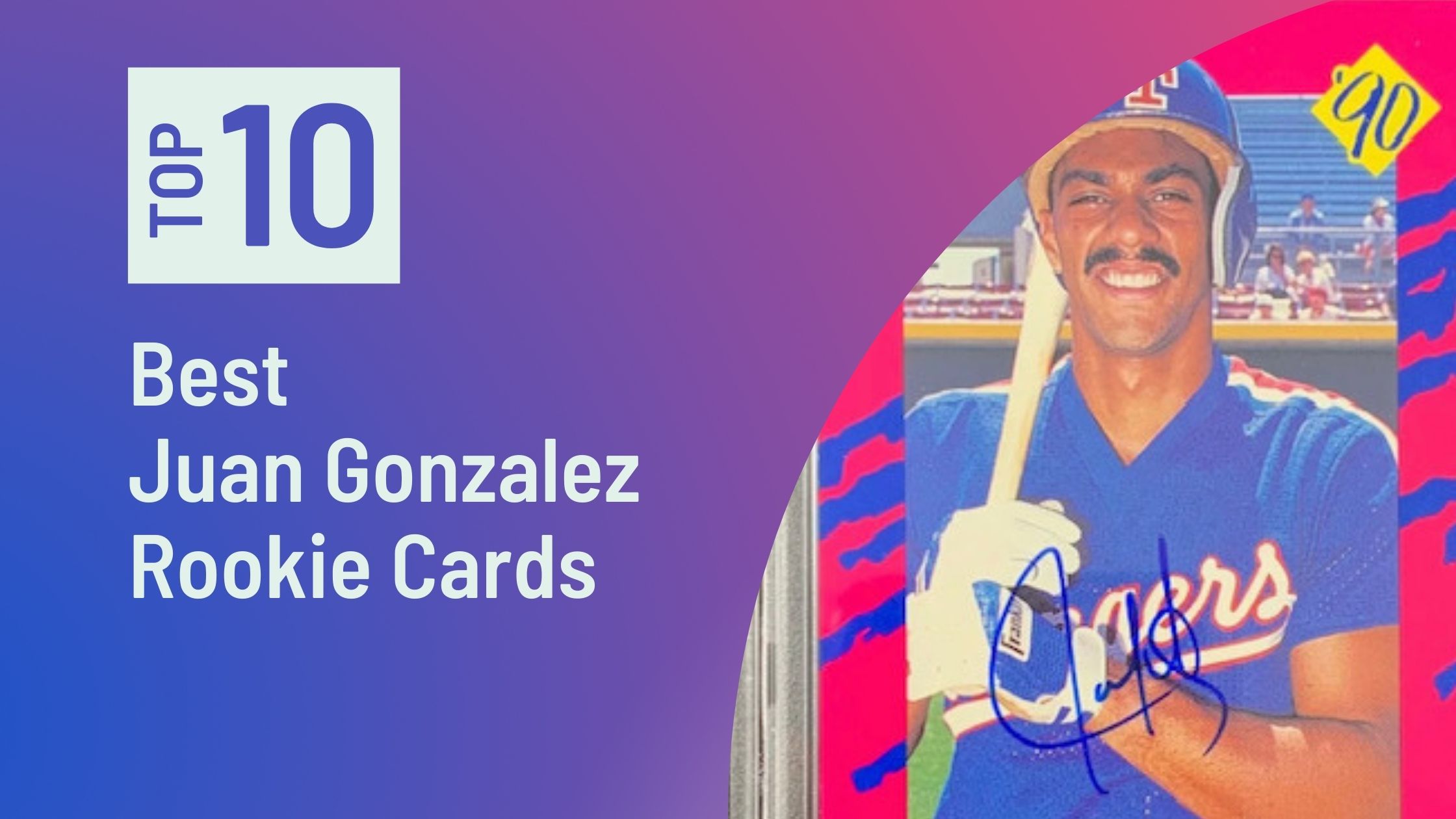 Best Juan Gonzalez Rookie Cards Featured image for the Best Juan Gonzalez Rookie Cards blog post on Sports Card Sharks