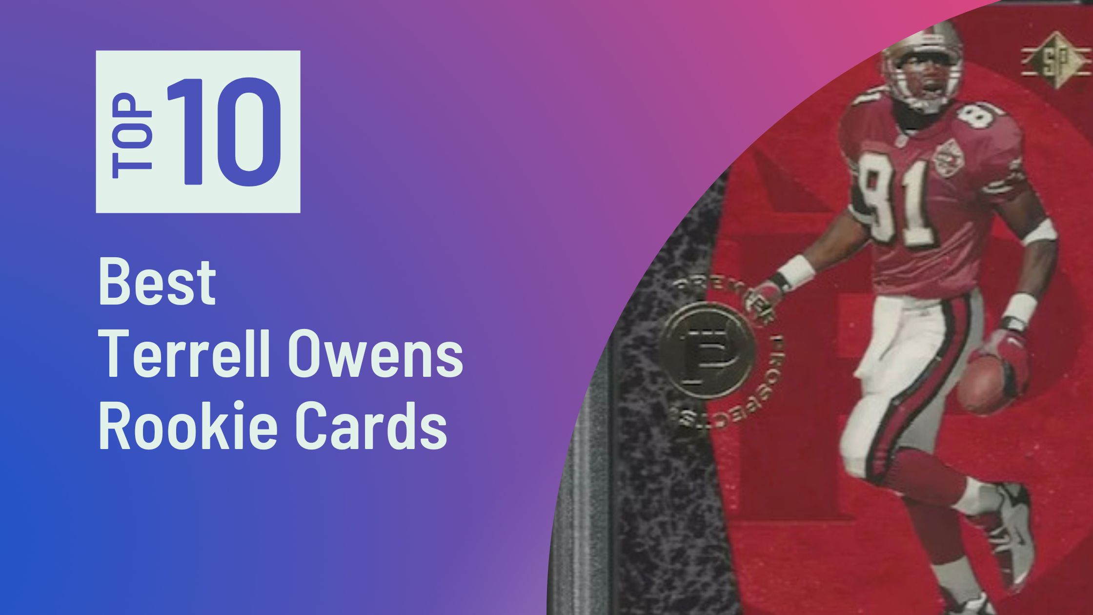 Featured image for the Best Terrell Owens Rookie Cards blog post on Sports Card Sharks