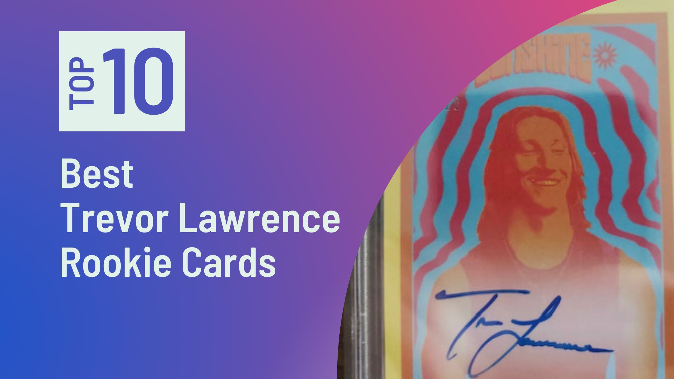 Best Trevor Lawrence Rookie Cards Featured image for the Best Trevor Lawrence Rookie Cards blog post on Sports Card Sharks