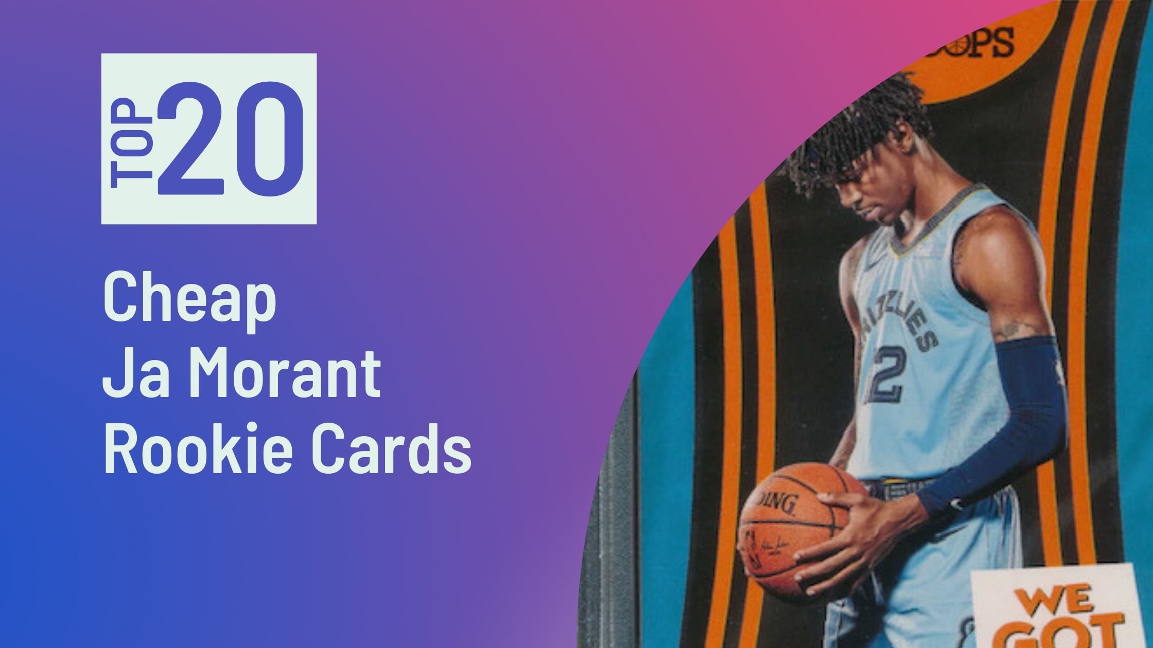 Cheap Ja Morant Rookie Cards Featured image for the Cheap Ja Morant Rookie Cards blog post on Sports Card Sharks